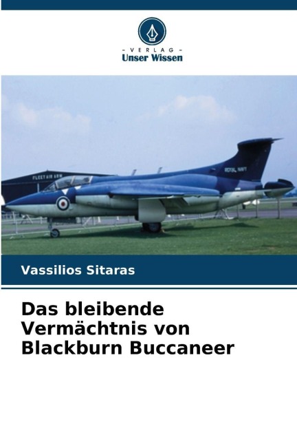 Das bleibende Vermächtnis von Blackburn Buccaneer - Vassilios Sitaras