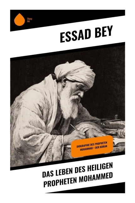 Das Leben des Heiligen Propheten Mohammed - Essad Bey