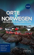 Cover-Bild zum Titel 'Orte in Norwegen, die man gesehen haben muss: Reiseführer (2025)' von 'Hans Müller'