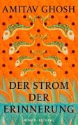 Cover-Bild zum Titel 'Der Strom der Erinnerung' von 'Amitav Ghosh'