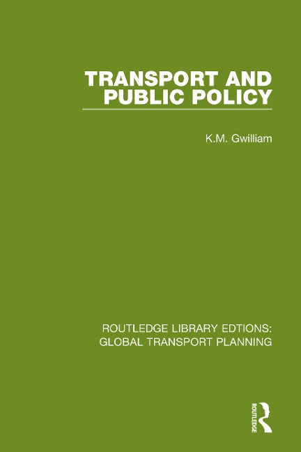 Transport and Public Policy - K. M. Gwilliam