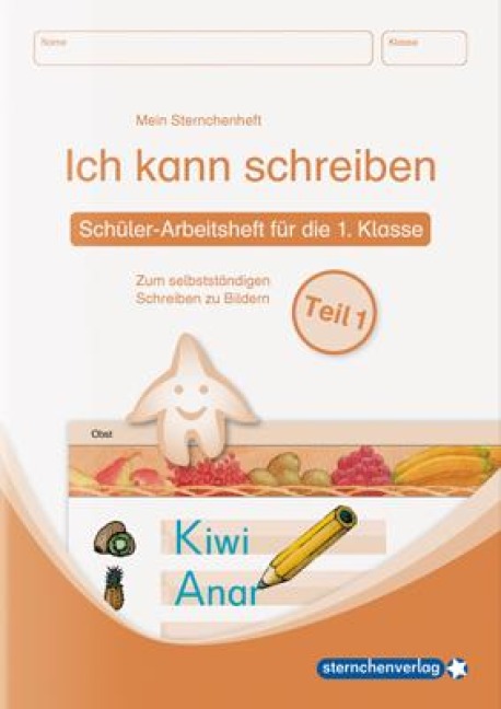Ich kann schreiben  Teil 1 Schüler-Arbeitsheft für die 1. Klasse - Katrin Langhans