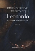 Leonardo. La rinascita degli dèi - Dimitrij Sergeevic Merezkovskij