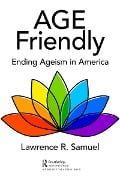 Cover-Bild zum Titel 'Age Friendly' von 'Lawrence R. Samuel'