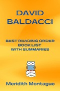 Cover-Bild zum Titel 'David Baldacci Best Reading Order Book List With Summaries' von 'Meridith Montague'