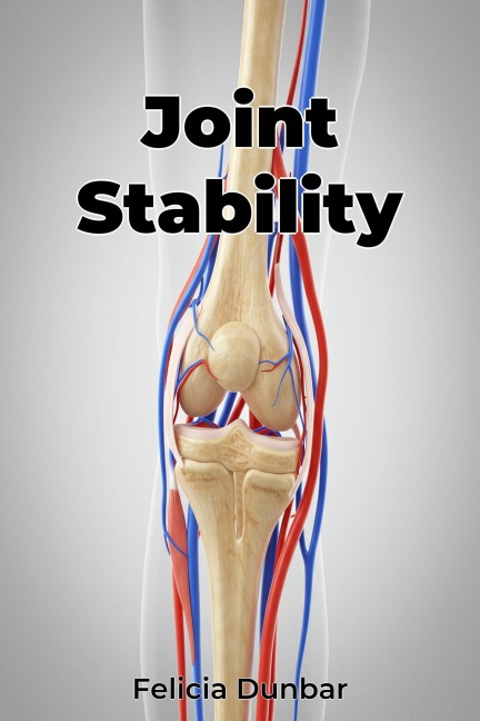 Joint Stability - Felicia Dunbar