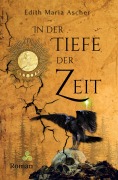 Cover-Bild zum Titel 'In der Tiefe der Zeit' von 'Edith Maria Ascher'