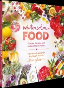Cover-Bild zum Titel 'Watercolor Food' von 'Erin Gleeson'