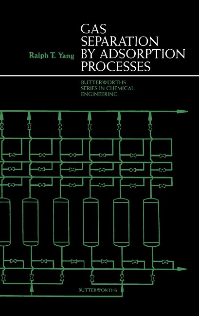 Gas Separation by Adsorption Processes - Ralph T. Yang