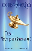 Cover-Bild zum Titel 'Euphoria - Das Experiment' von 'Marin Key, Nina Nell'