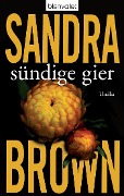 Cover-Bild zum Titel 'Sündige Gier' von 'Sandra Brown'