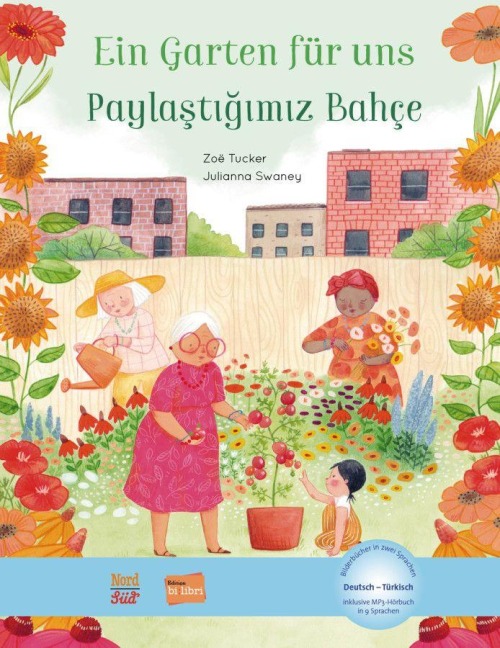 Ein Garten für uns. Deutsch-Türkisch - Julianna Swaney