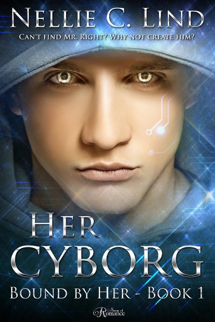 Her Cyborg (Bound by Her, #1) - Nellie C. Lind