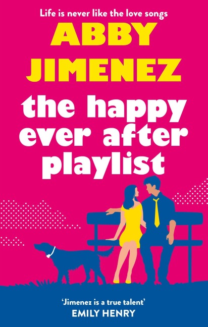 The Happy Ever After Playlist - Abby Jimenez