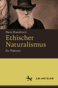Cover-Bild zum Titel 'Ethischer Naturalismus' von 'Mario Brandhorst'