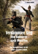 Cover-Bild zum Titel 'Verdammter Sieg - Von Hannover nach Waterloo' von 'E. Harry Fegert'