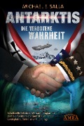 Cover-Bild zum Titel 'ANTARKTIS - DIE VERBOTENE WAHRHEIT' von 'Michael E. Salla'