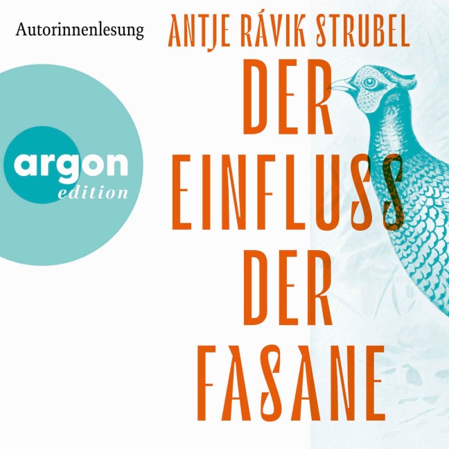Der Einfluss der Fasane - Antje Rávik Strubel