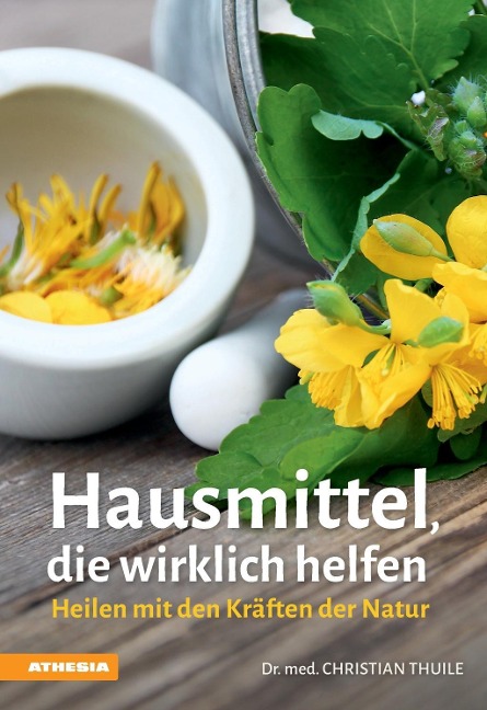 Hausmittel, die wirklich helfen - Chrisitan Thuile