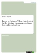 Cover-Bild zum Titel 'Lernen an Stationen. Welche Kriterien sind bei der richtigen Umsetzung des offenen Unterrichts zu beachten?' von 'Cosima Göpfert'