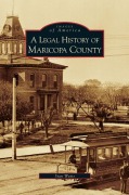 Cover-Bild zum Titel 'Legal History of Maricopa County' von 'Stan Watts'