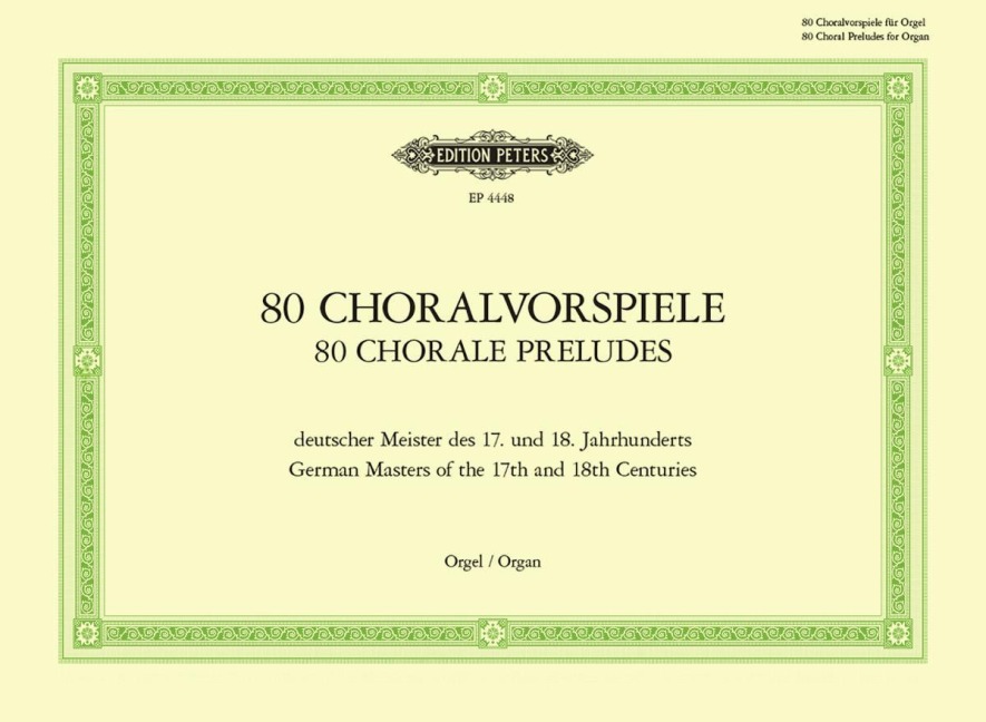 80 Choralvorspiele deutscher Meister des 17. u. 18. Jahrhunderts - 