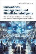 Cover-Bild zum Titel 'Innovationsmanagement und Künstliche Intelligenz' von 'Gordon Müller-Seitz'