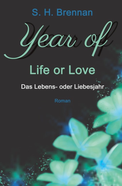 year of life or love - S. H. Brennan