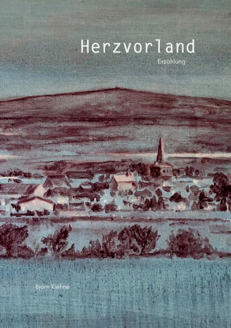 Herzvorland - Björn Kiehne