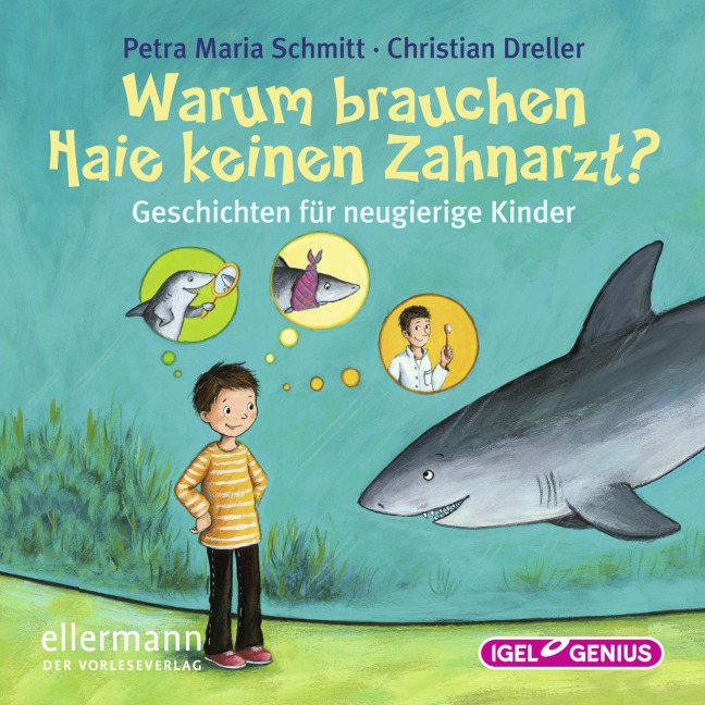 Warum brauchen Haie keinen Zahnarzt? - Christian Dreller, Petra Maria Schmitt