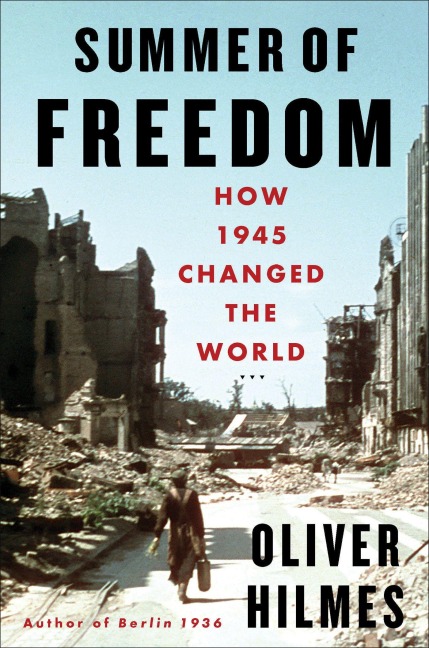 Summer of Freedom - Oliver Hilmes