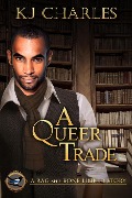 Cover-Bild zum Titel 'A Queer Trade (A Charm of Magpies World)' von 'Kj Charles'