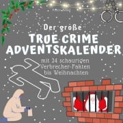 Cover-Bild zum Titel 'Der grosse True Crime Adventskalender' von 'Peter Bond'