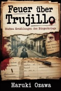 Cover-Bild zum Titel 'Feuer über Trujillo' von 'Haruki Ozawa'