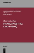 Cover-Bild zum Titel 'Franz Mestitz (1904-1994)' von 'Hannes Ludyga'