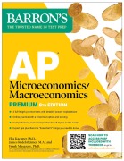 Cover-Bild zum Titel 'AP Microeconomics/Macroeconomics Premium, Eighth Edition: Prep Book with 4 Practice Tests + Comprehensive Review + Online Practice' von 'Barron's Educational Series, Frank Musgrave, Elia Kacapyr, James Redelsheimer'