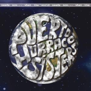 What The World Needs Now - Puerto Hurraco Sisters