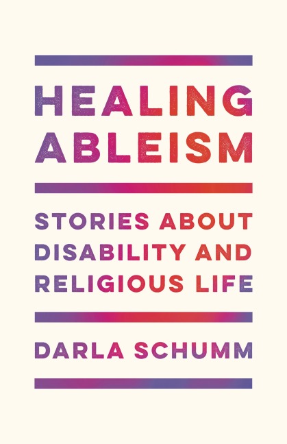 Healing Ableism - Darla Schumm