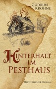 Cover-Bild zum Titel 'Hinterhalt im Pesthaus' von 'Gudrun Krohne'