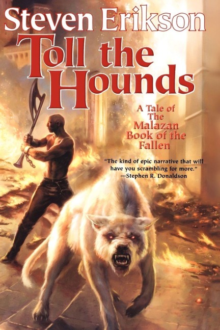 Toll the Hounds - Steven Erikson