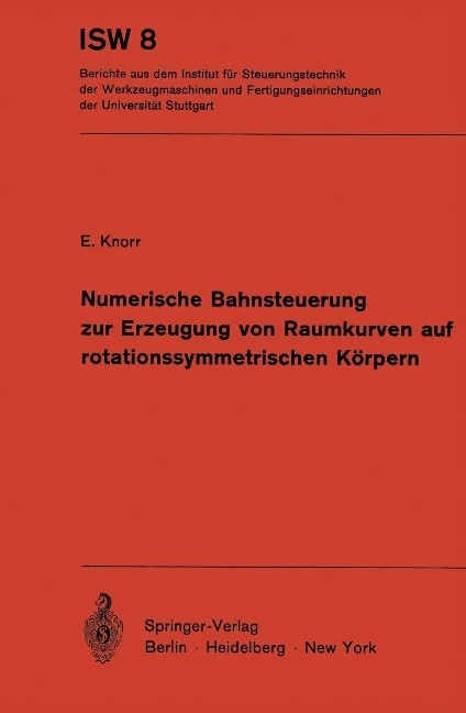 Numerische Bahnsteuerung zur Erzeugung von Raumkurven auf rotationssymmetrischen Körpern - E. Knorr