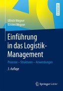 Cover-Bild zum Titel 'Einführung in das Logistik-Management' von 'Kirsten Wegner, Ullrich Wegner'