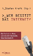 Cover-Bild zum Titel 'Wer besitzt das Internet?' von 'Cory Doctorow, Peter Tschmuck, Walter Wippersberg, Matthias Spielkamp, Eckhard Höffner'