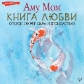 Cover-Bild zum Titel 'Kniga Lyubvi. Otkroy sekret Sily i Spokoystviya' von 'Amu Mom'