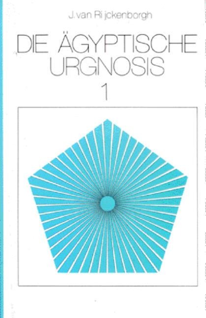 Die Ägyptische Urgnosis 1 - Jan van Rijckenborgh