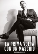 Cover-Bild zum Titel 'La prima volta con un Maschio' von 'Manuel García'