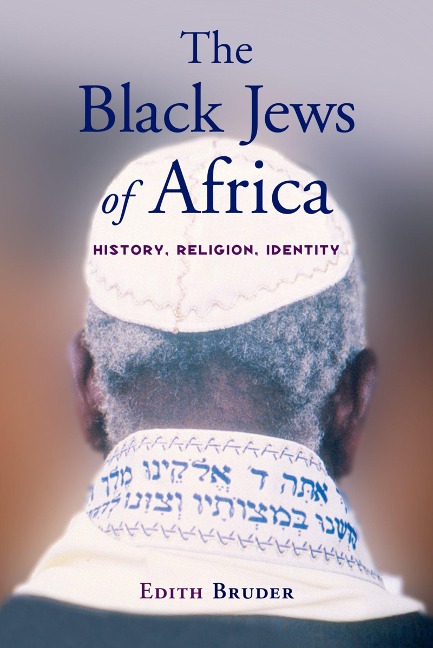 The Black Jews of Africa - Edith Bruder