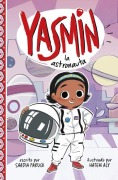 Cover-Bild zum Titel 'Yasmin La Astronauta' von 'Saadia Faruqi'