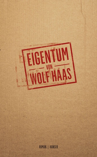 Eigentum - Wolf Haas