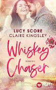 Cover-Bild zum Titel 'Whiskey Chaser' von 'Lucy Score, Claire Kingsley'